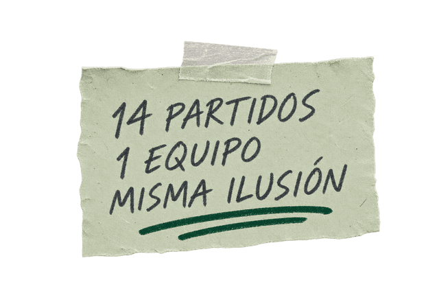14 partidos, 1 equipo, misma ilusión